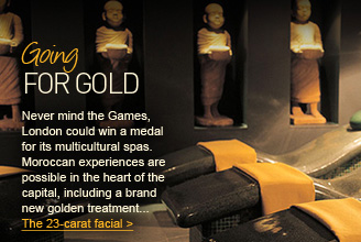 Never mind the Games, London could win a medal for its multicultural spas. Moroccan experiences are possible in the heart of the capital, including a brand new golden treatment.